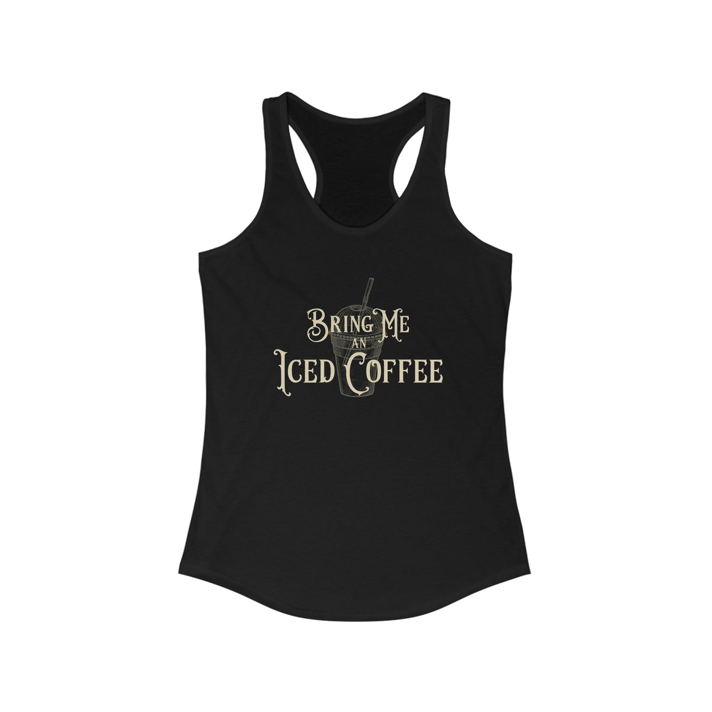 Bring Me An Iced Coffee Women's Racerback Tank