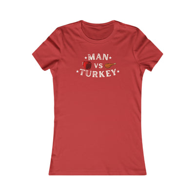 Man Vs Turkey Women's Favorite Tee