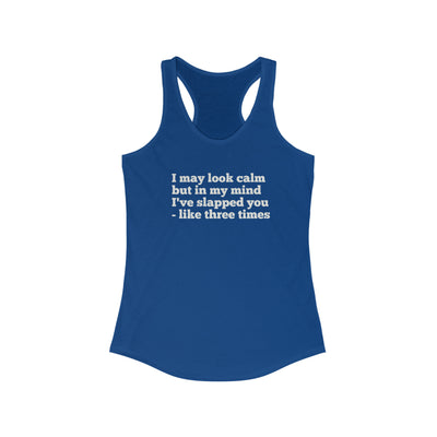 I May Look Calm Women's Racerback Tank