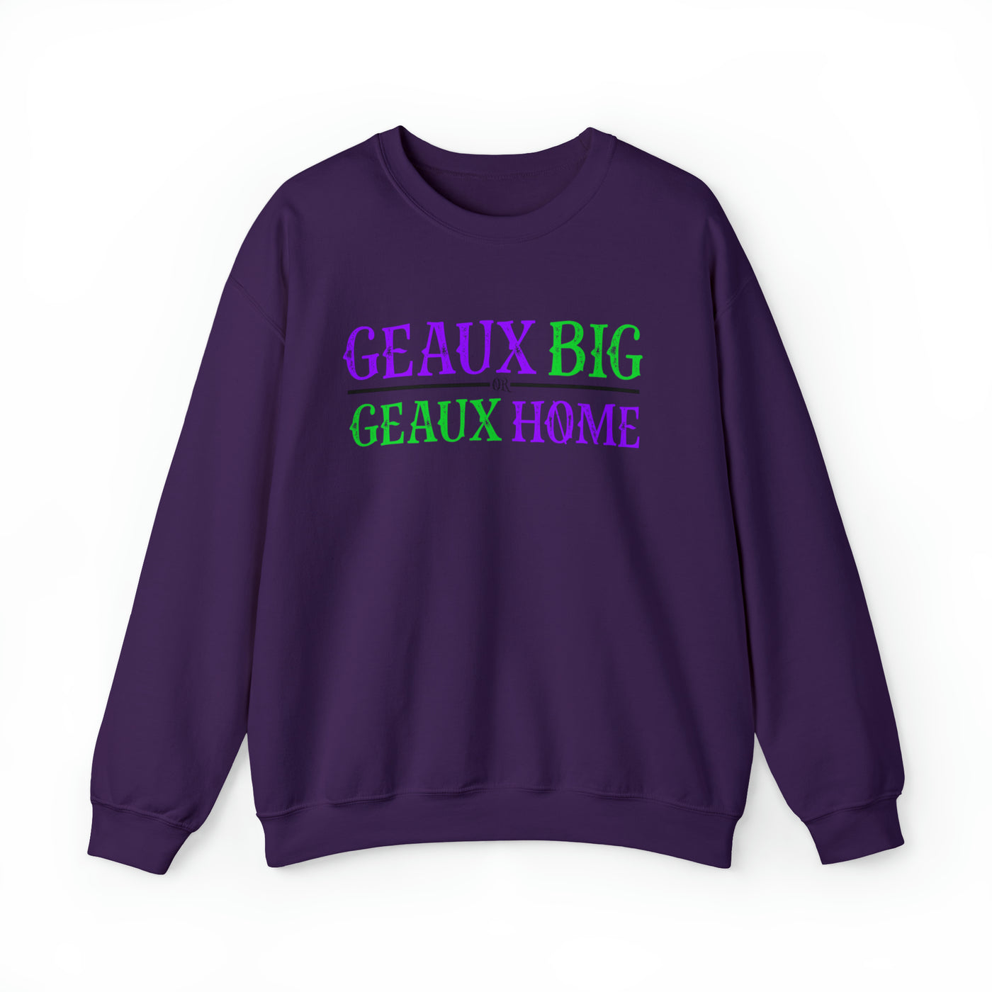 Geaux Big Crewneck Sweatshirt