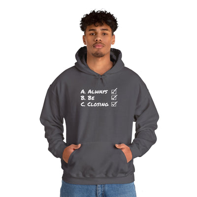 Always Be Closing Unisex Hoodie