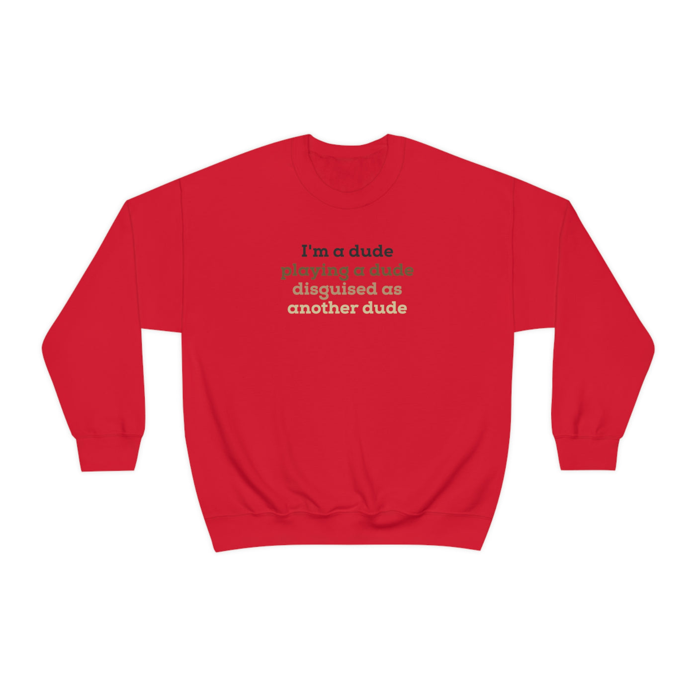 I'm A Dude Crewneck Sweatshirt