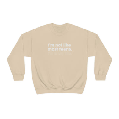 I'm Not Like Most Teens I'm In My 40s Crewneck Sweatshirt