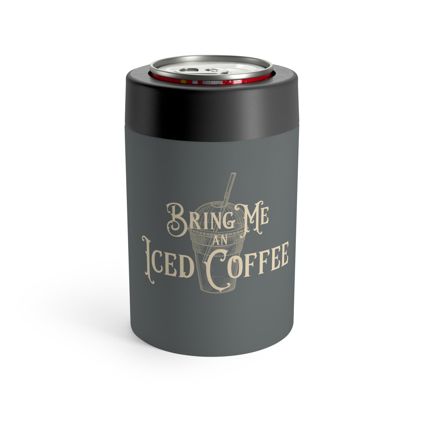 Bring Me An Iced Coffee Stainless Steel Can Holder