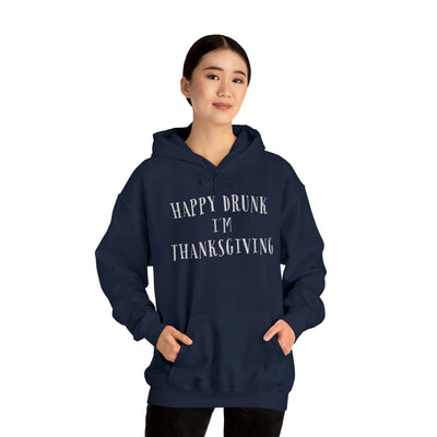 Happy Drunk I'm Thanksgiving Unisex Hoodie