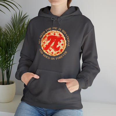 My Need For Pie Is Irrational And Goes On Forever Unisex Hoodie