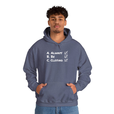 Always Be Closing Unisex Hoodie