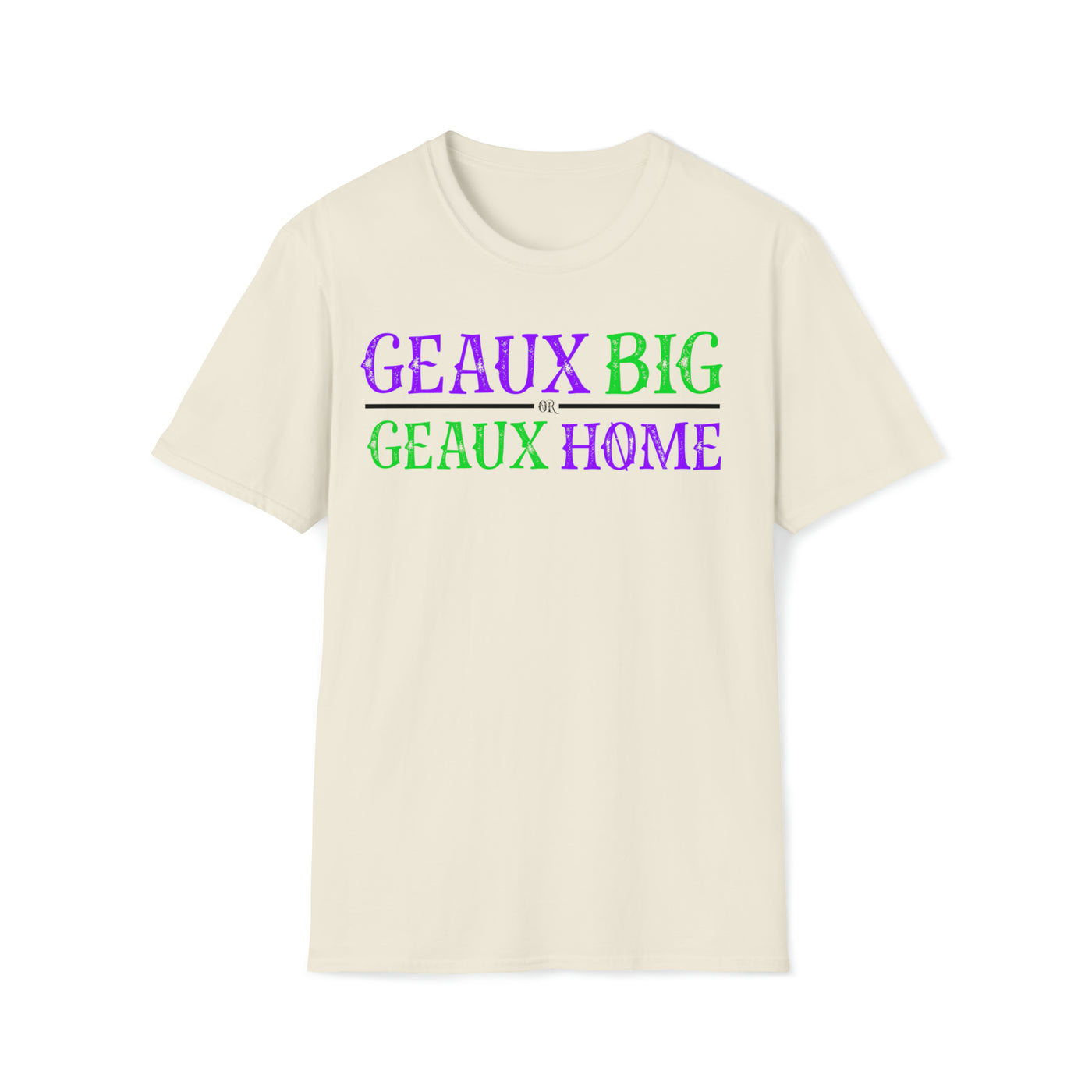 Geaux Big Unisex T-Shirt