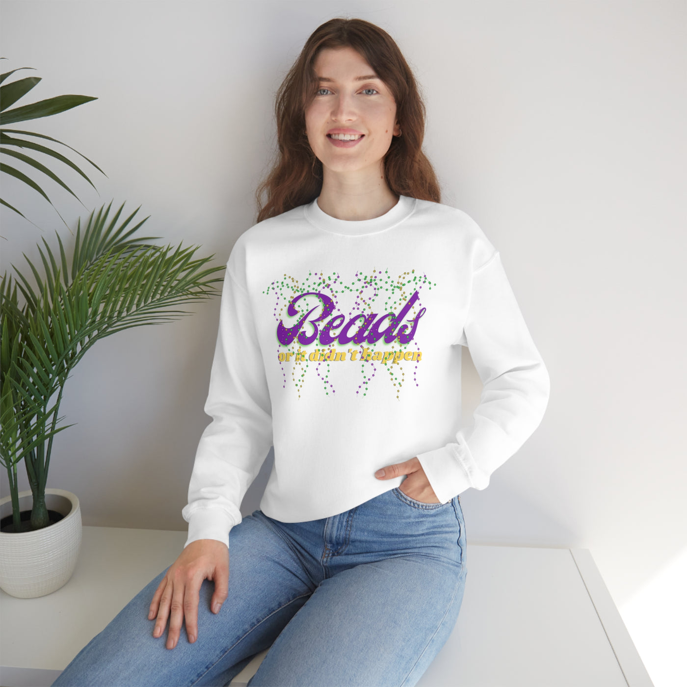 Beads Or It Didn't Happen Crewneck Sweatshirt