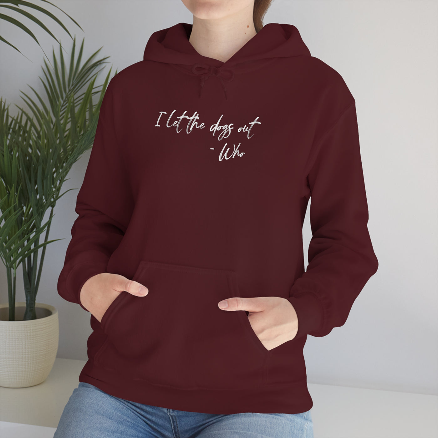 I Let The Dogs Out Unisex Hoodie