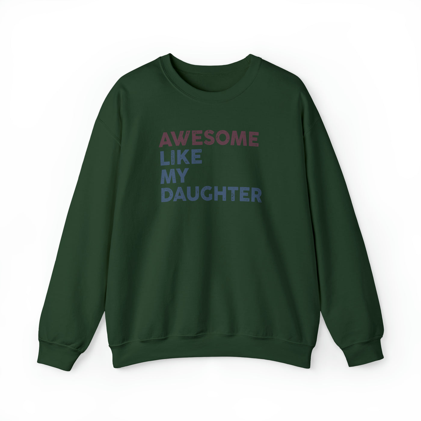 Awesome Like My Daughter Crewneck Sweatshirt