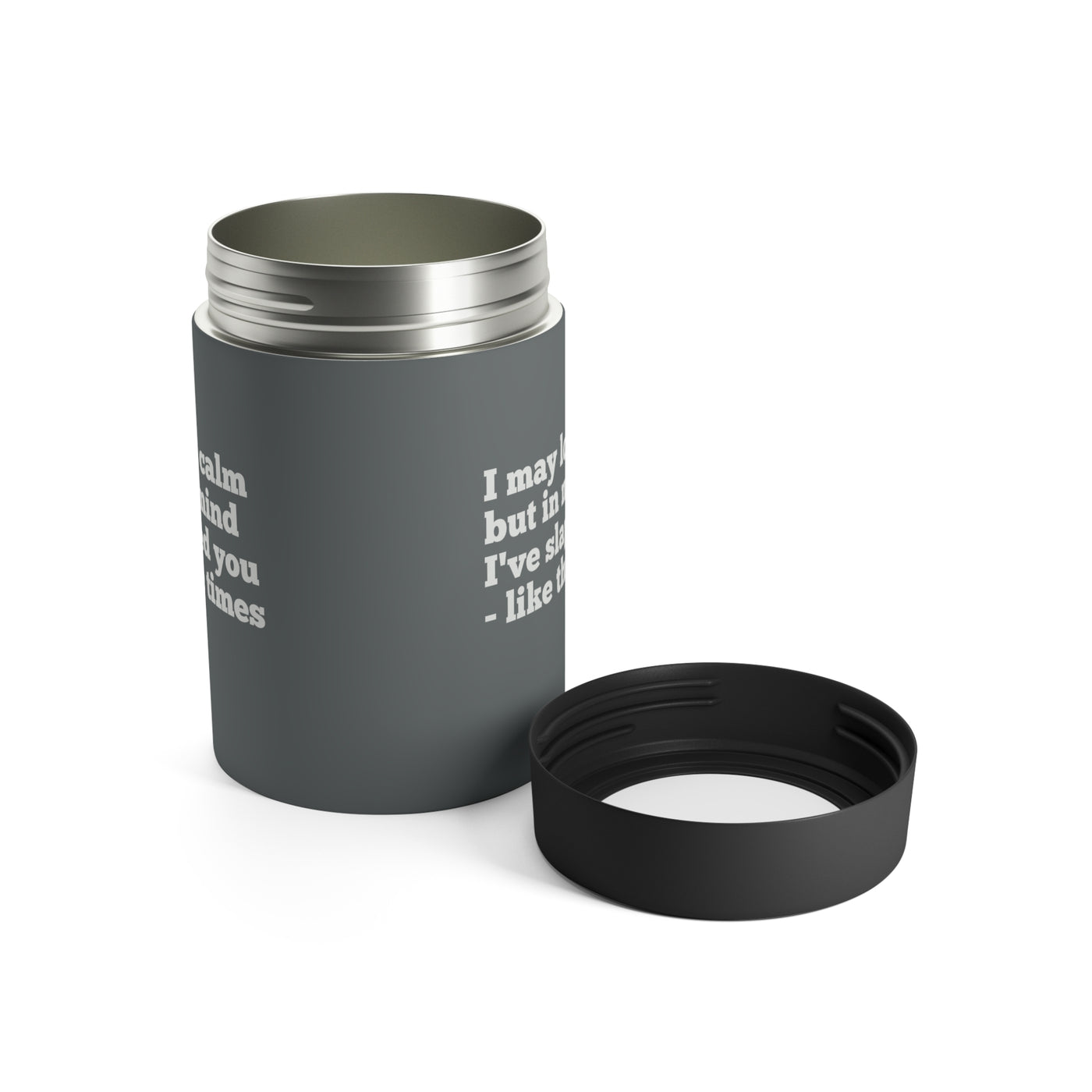 I May Look Calm Stainless Steel Can Holder