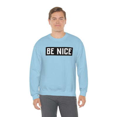 Be Nice Crewneck Sweatshirt