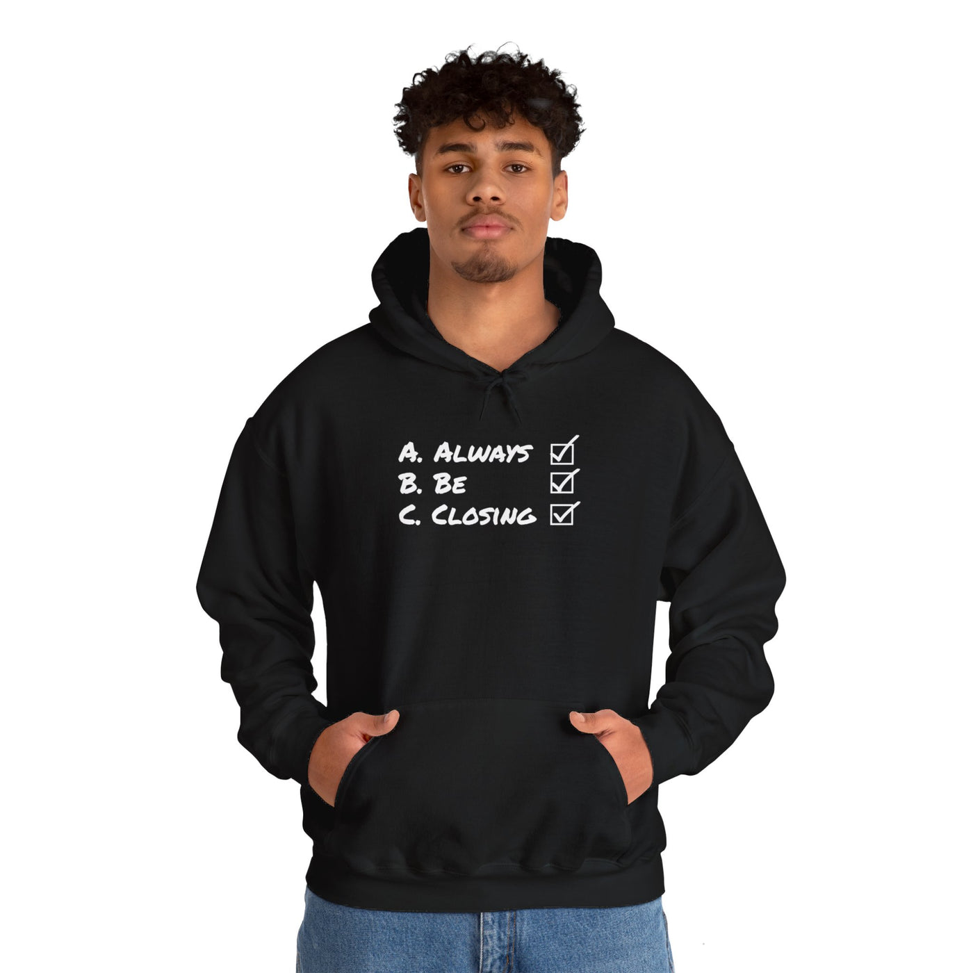 Always Be Closing Unisex Hoodie