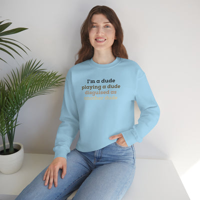 I'm A Dude Crewneck Sweatshirt