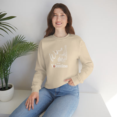 Wine Is My Valentine Crewneck Sweatshirt