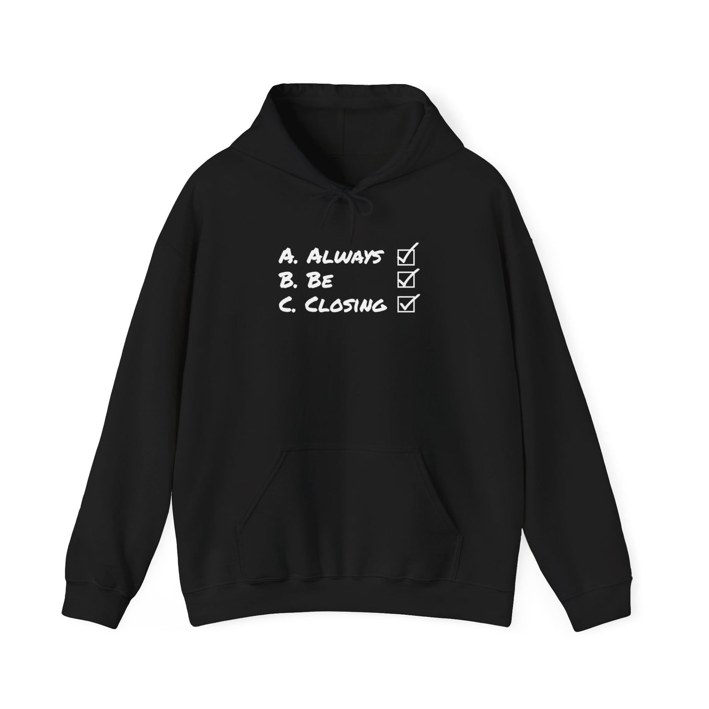 Always Be Closing Unisex Hoodie