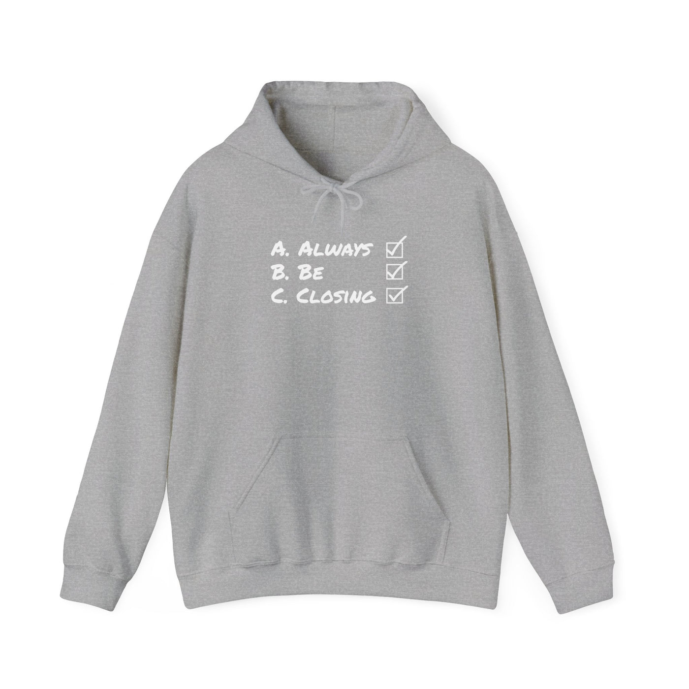 Always Be Closing Unisex Hoodie