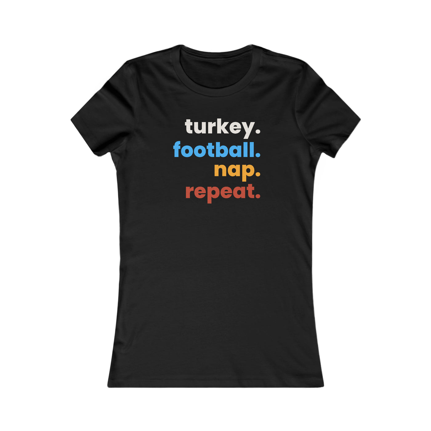 Turkey Football Nap Repeat Women's Favorite Tee