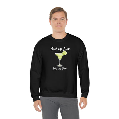 Shut Up Liver Crewneck Sweatshirt