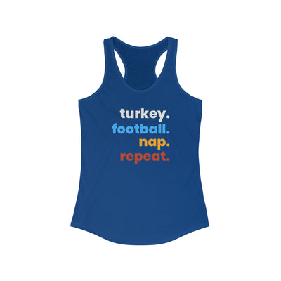 Turkey. Football. Nap. Repeat. Women's Racerback Tank