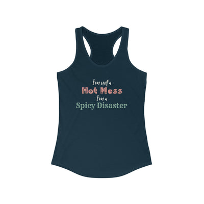 I'm Not A Hot Mess I'm A Spicy Disaster Women's Racerback Tank