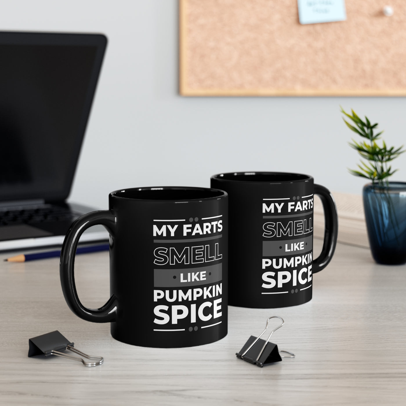 My Farts Smell Like Pumpkin Spice 11oz Ceramic Mug