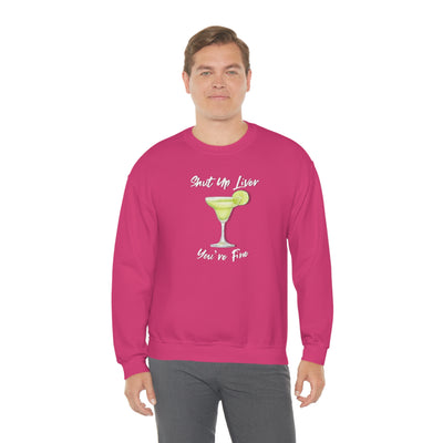 Shut Up Liver Crewneck Sweatshirt