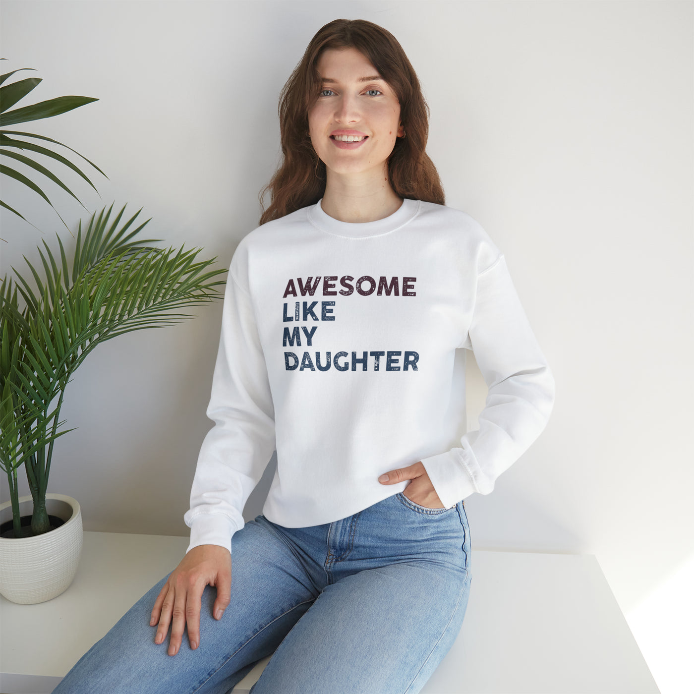 Awesome Like My Daughter Crewneck Sweatshirt