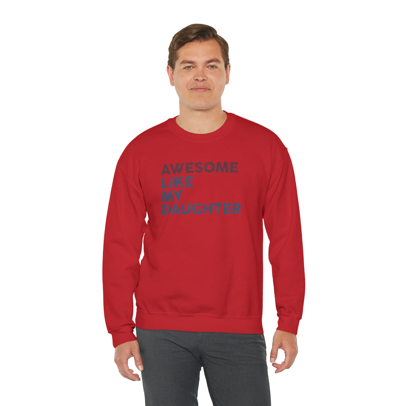 Awesome Like My Daughter Crewneck Sweatshirt