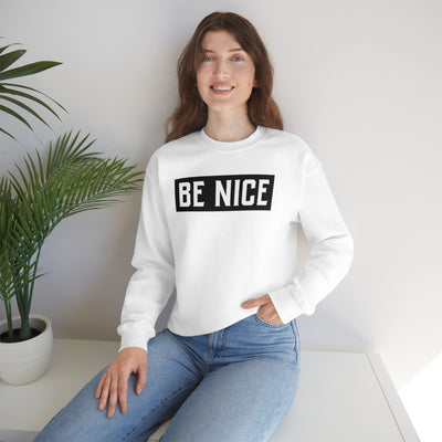 Be Nice Crewneck Sweatshirt