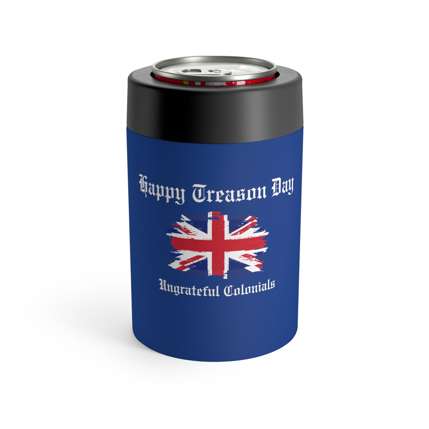 Happy Treason Day Ungrateful Colonials Stainless Steel Can Holder