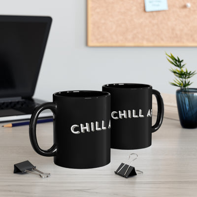 Chill AF 11oz Ceramic Mug