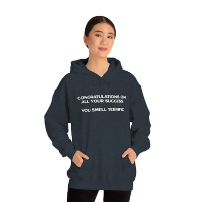 Congratulations On All Your Success You Smell Terrific Unisex Hoodie