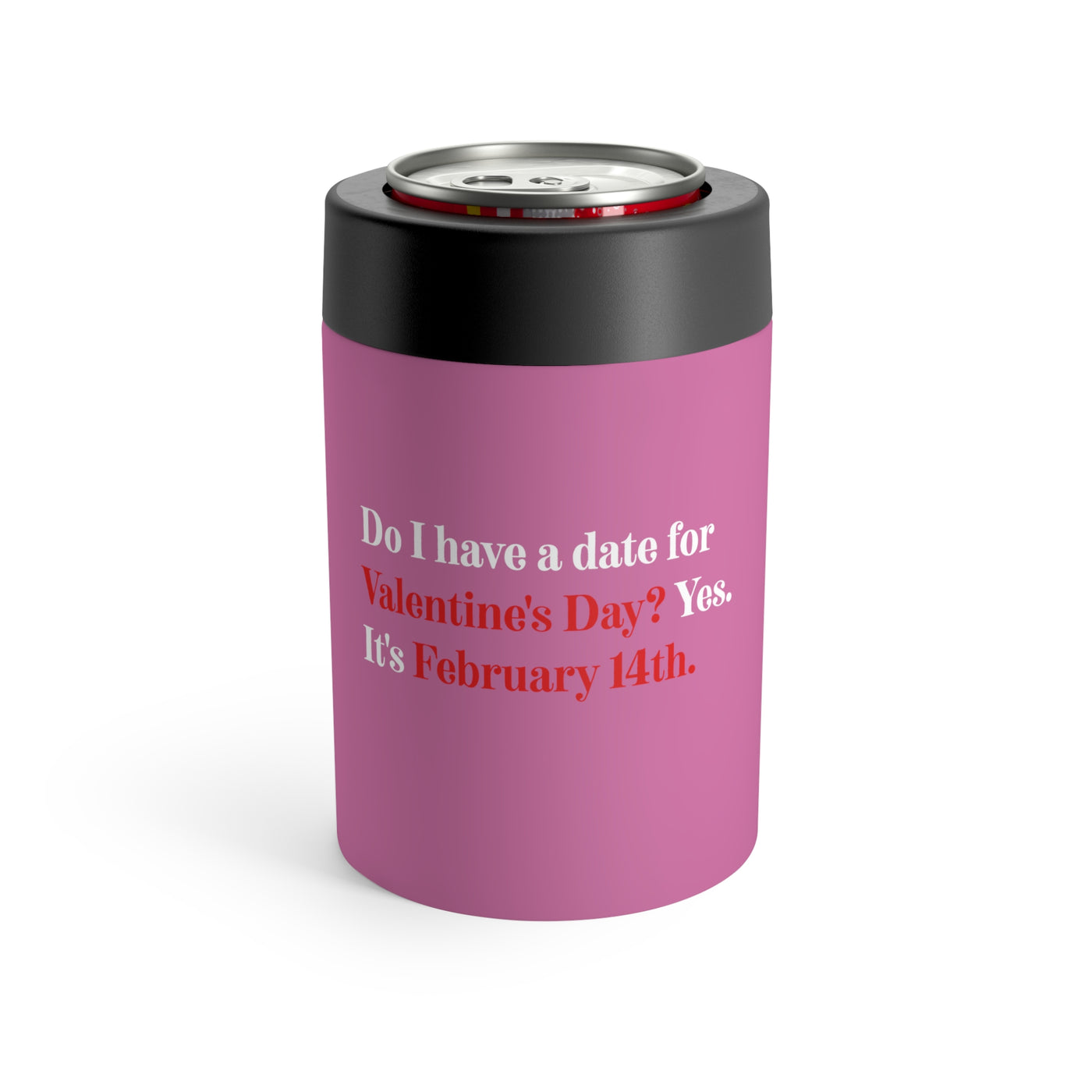 Do I Have A Date For Valentine's Day Stainless Steel Can Holder