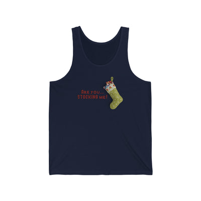 Are You Stocking Me? Unisex Tank Top