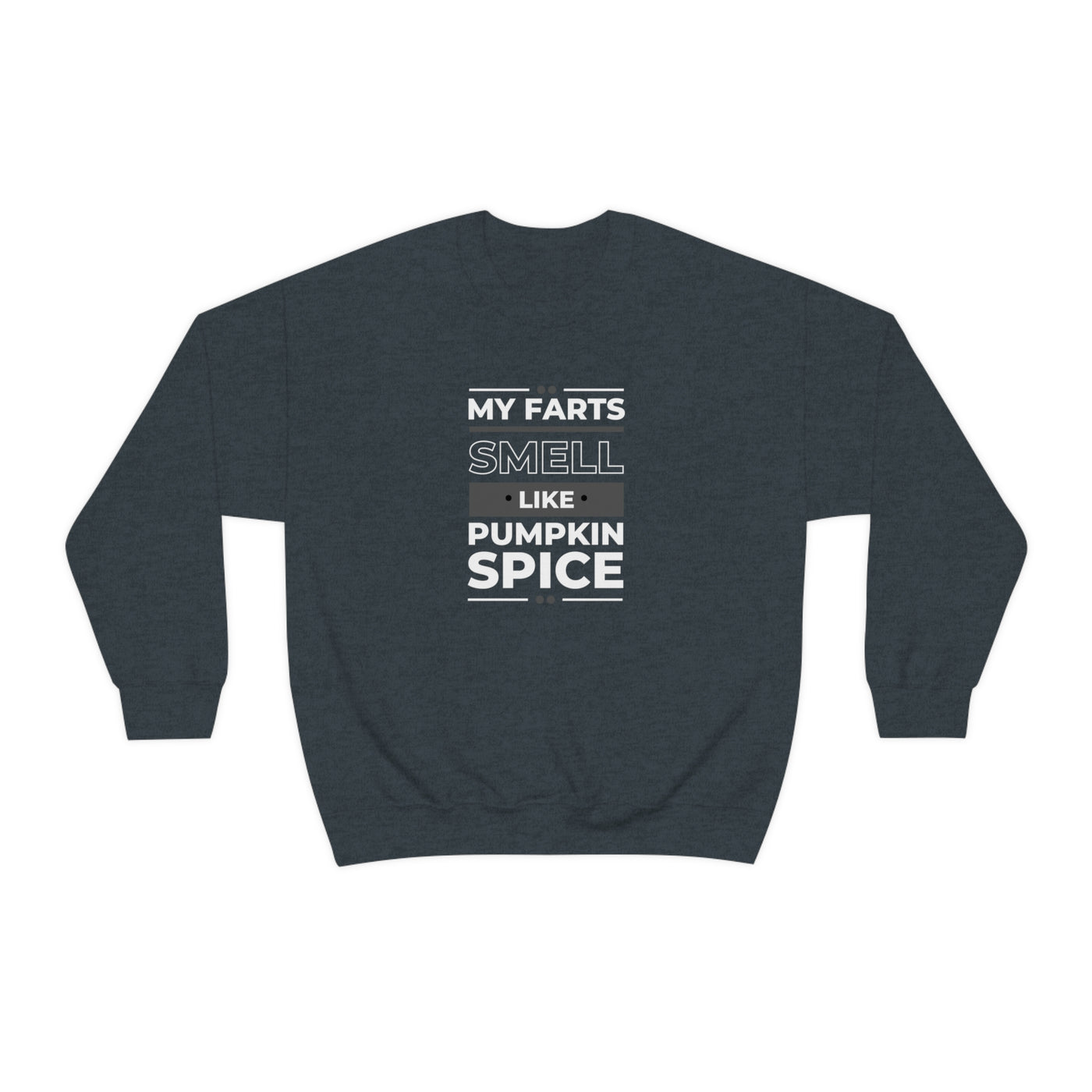 My Farts Smell Like Pumpkin Spice Crewneck Sweatshirt