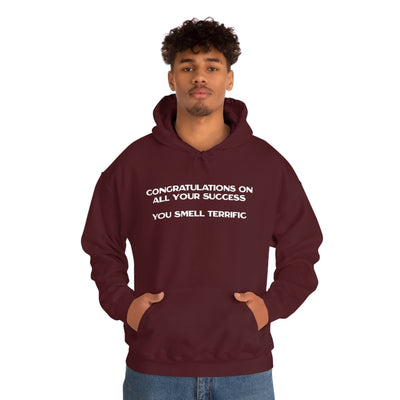 Congratulations On All Your Success You Smell Terrific Unisex Hoodie