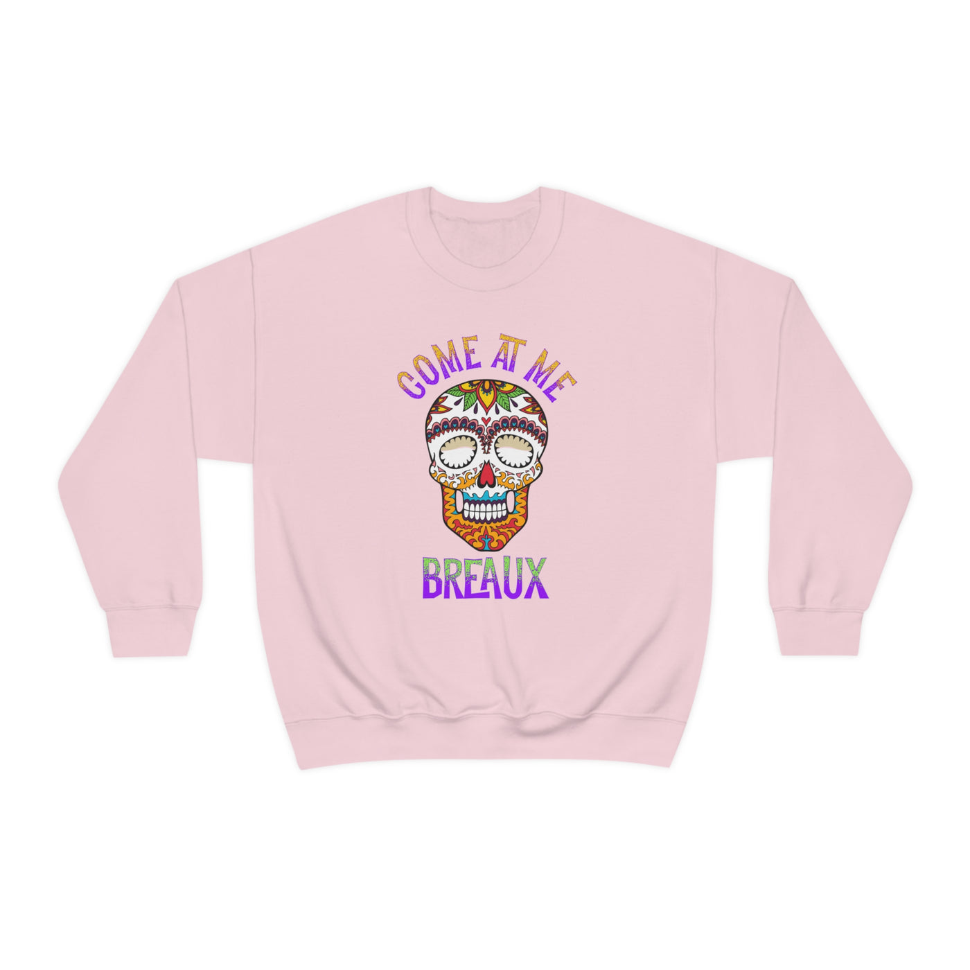 Come At Me Breaux Crewneck Sweatshirt