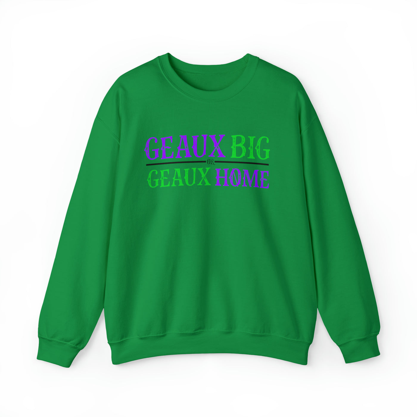 Geaux Big Crewneck Sweatshirt