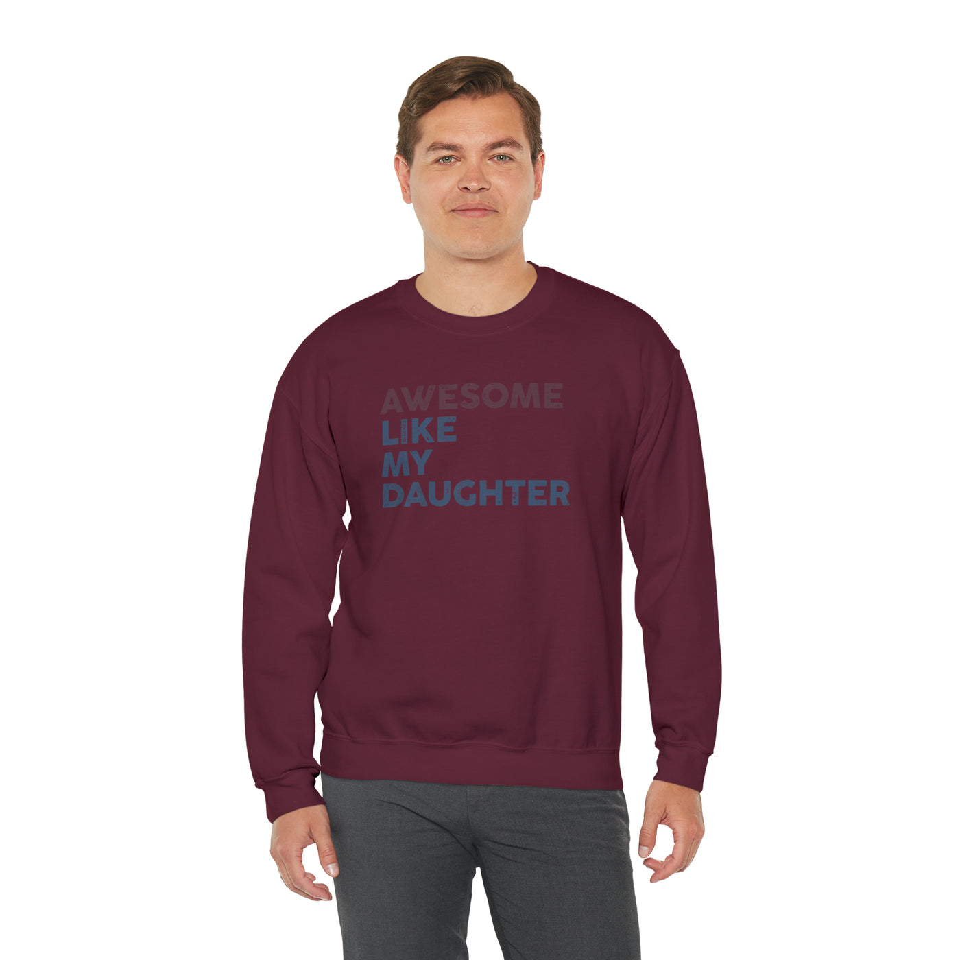 Awesome Like My Daughter Crewneck Sweatshirt