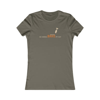 Go Ahead, Bake My Day Women's Favorite Tee