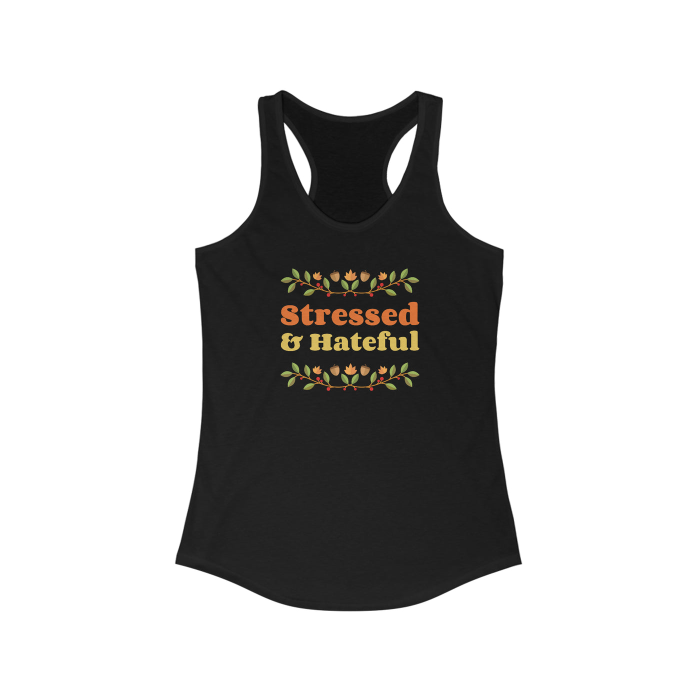 Stressed and Hateful Women's Racerback Tank