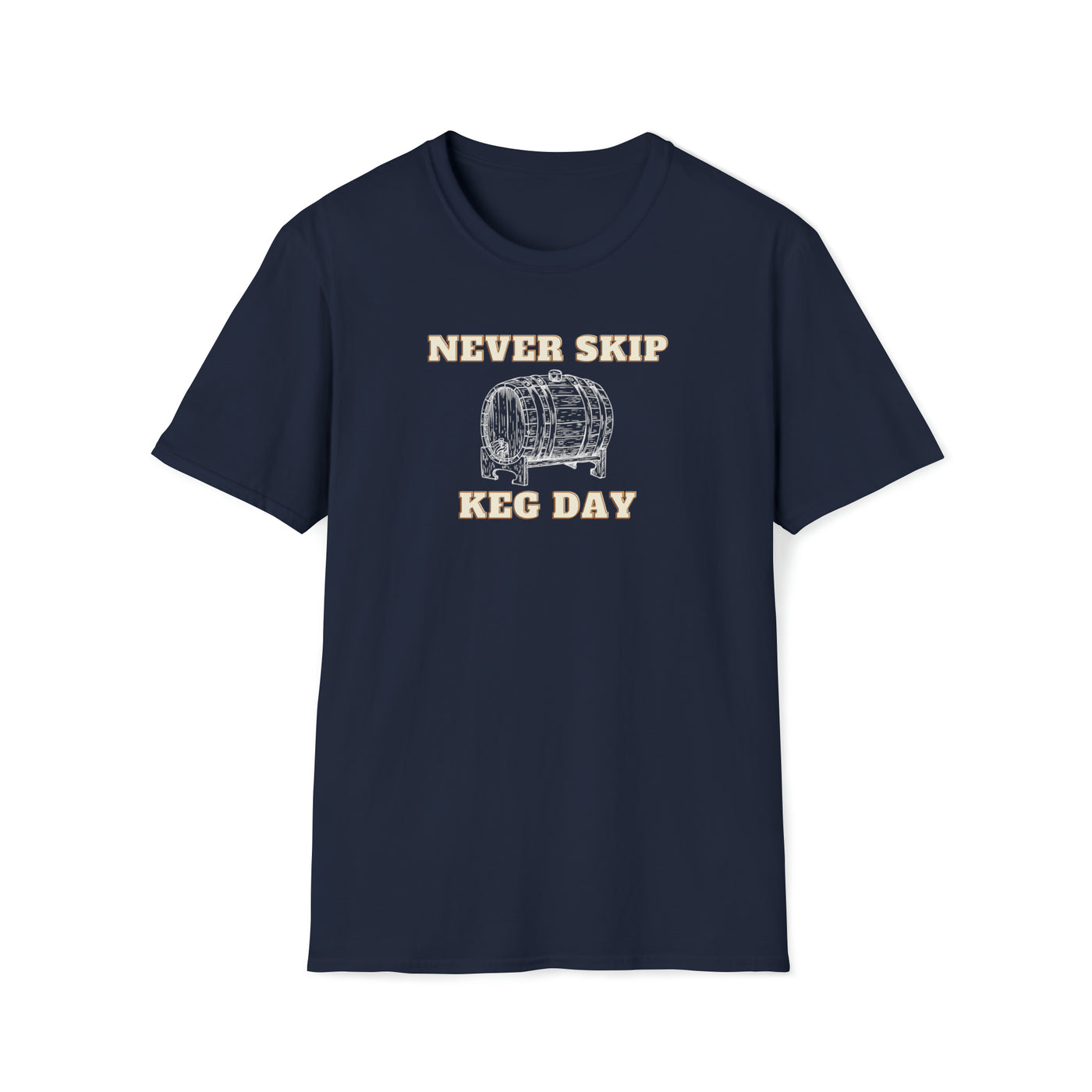 Never Skip Keg Day Unisex T-Shirt