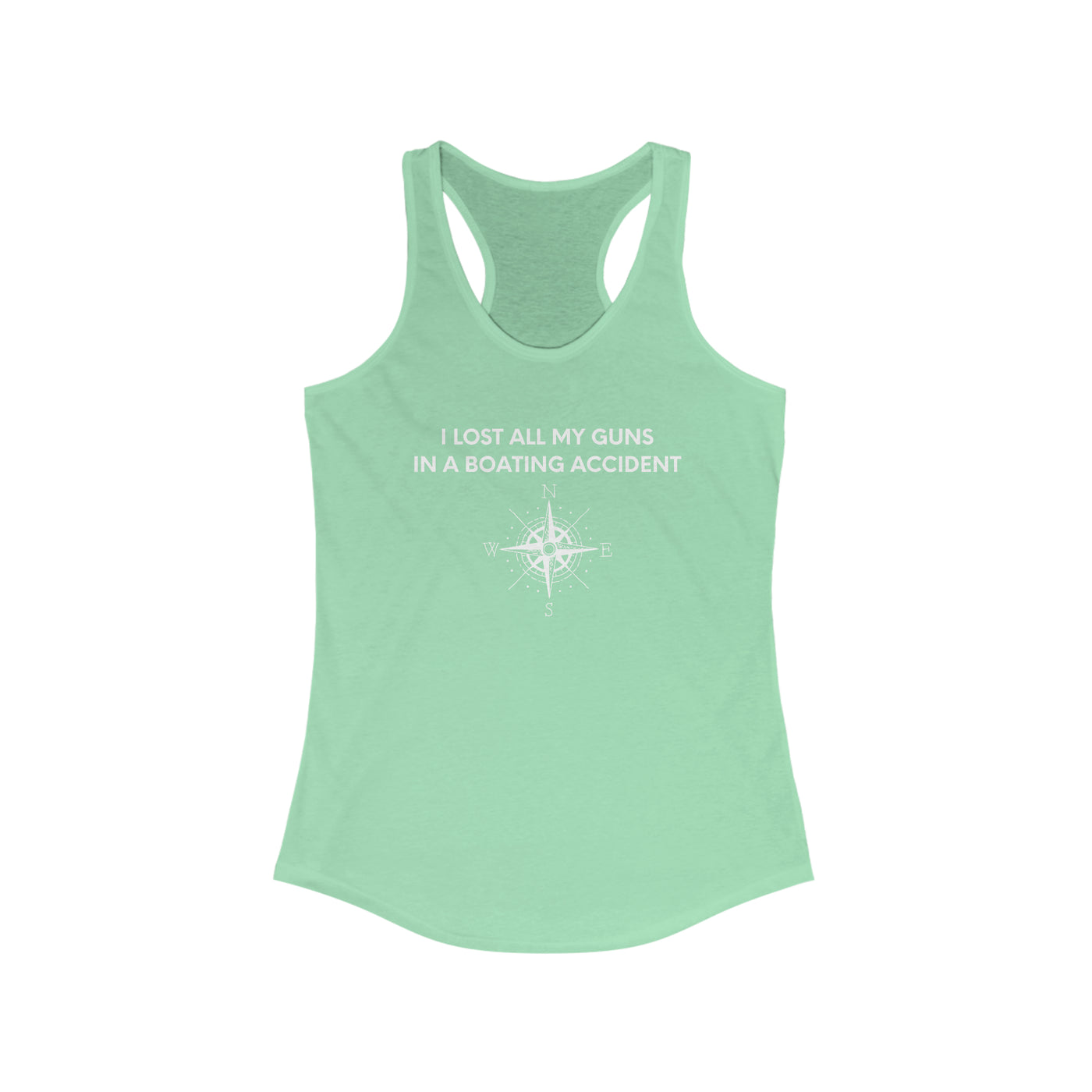 I Lost All My Guns In A Boating Accident Women's Racerback Tank