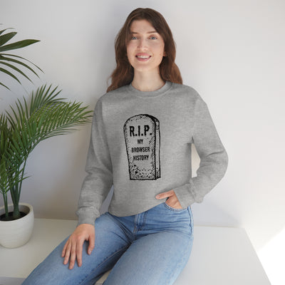 R.I.P. My Browser History Crewneck Sweatshirt