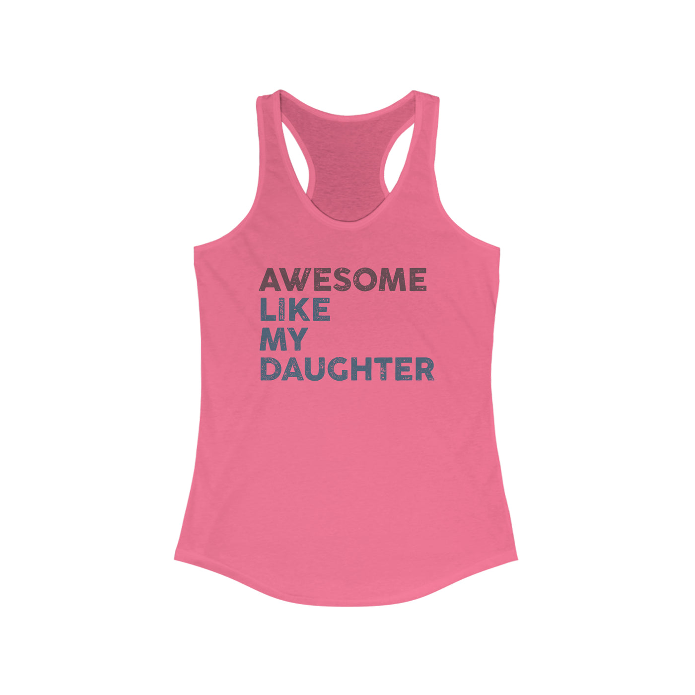 Awesome like My Daughter Women's Racerback Tank