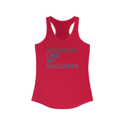 Awesome like My Daughter Women's Racerback Tank