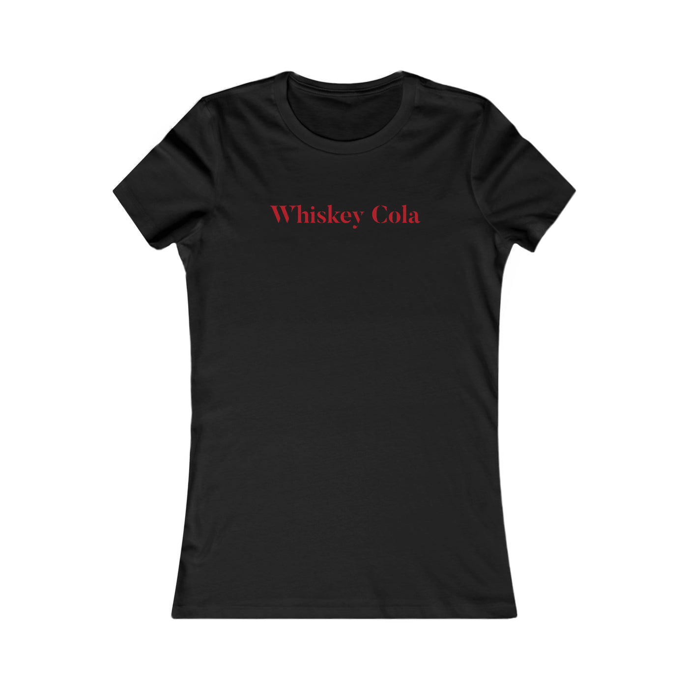 Whiskey Cola Women's Favorite Tee