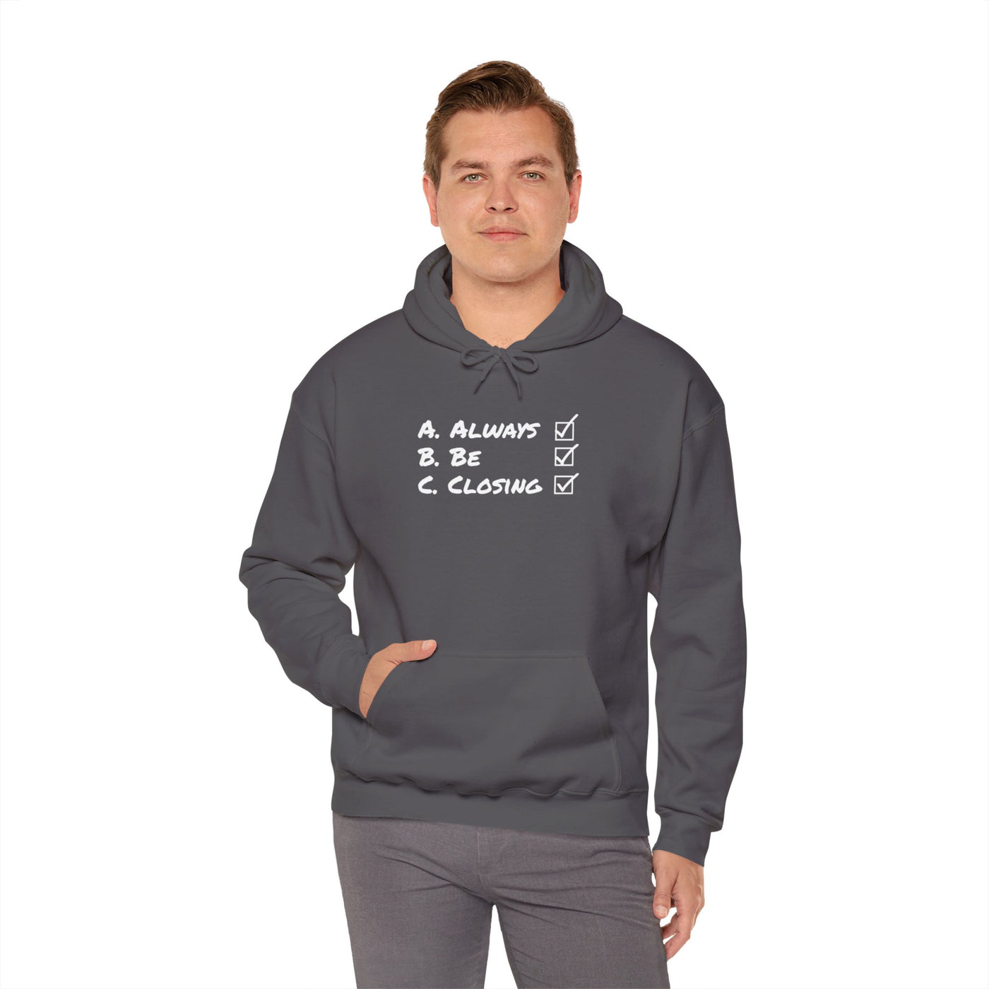 Always Be Closing Unisex Hoodie